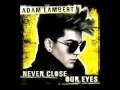 Download Lagu Adam Lambert - Never Close Our Eyes (Audio)