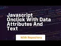Javascript onclick with data attributes and text