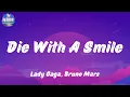 Lady Gaga, Bruno Mars - Die With A Smile (Lyrics)