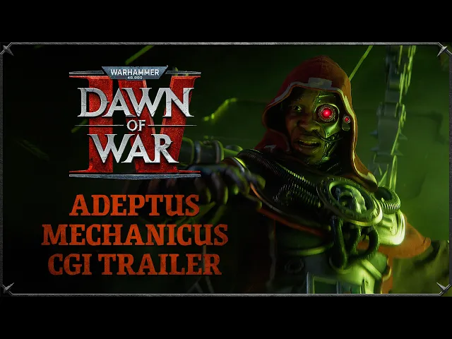 Warhammer 40,000: Dawn of War IV - Adeptus Mechanicus CGI Trailer