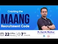 Cracking the MAANG Recruitment Code Ft Kartik Mathur