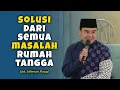Download Lagu Solusi Dari Semua Masalah Rumah Tangga - Ust. Hilman Fauzi