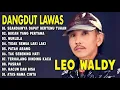 Download Lagu SEANDAINYA DAPAT BERTEMU TUHAN - LEO WALDY - Kumpulan Lagu Dangdut Lawas Terbaik|Full Album Original