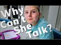 Why Can t She Talk - Nonverbal Autism