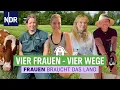NEU: Vier Frauen - vier Wege | Frauen braucht das Land | Folge 1 | NDR