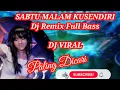 Download Lagu dj sabtu malam kusendiri - dj remix full bass