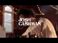 JOSH CASHMAN - Dopamine (Live & Stripped Back)