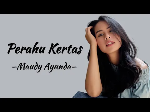 Download MP3 Maudy Ayunda - Perahu Kertas | Lirik Lagu