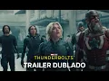 Download Lagu Thunderbolts* | Trailer Oficial 2 Dublado