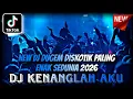 Lagu DJ DUGEM DISCOTK PALING ENAK SEDUNIA NEW 2026 ⁉️ Dj Kenanglah Aku ‼️ DJ FUNKOT VIRAL TERBARU 