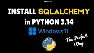 How to install SQLAlchemy in Python 3 14 on Windows 11 in 2026