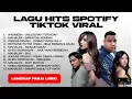 Download Lagu KUMPULAN LAGU HITS SPOTIFY TIKTOK VIRAL 2025 - LAGU INDONESIA TERBAIK