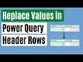Replace Values in Table Headers in Power Query