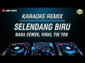 Download Lagu Karaoke Selendang Biru Versi Dj Remix Nada Cewek/Wanita Viral Tiktok!!