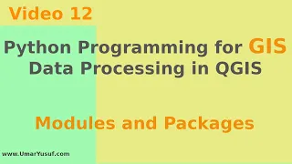 Python Programming for GIS Data Processing in QGIS - Script Module Package Library and Framework