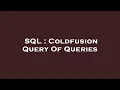 SQL Coldfusion Query Of Queries
