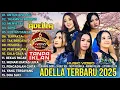 OM ADELLA TERBARU 2025 | DIFARINA INDRA - SHERLY - TASYA R - NURMA KDI - LUSYANA JELITA TANPA IKLAN