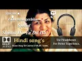 Lata Mangeshkar Special - Shisha Ho Ya Dil Ho - Dolby audio song.