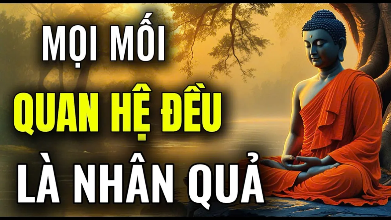 Outline Video Mọi Mối Quan Hệ Trên Đời Điều Là Nhân Quả - Duyên Lành Hay Nghiệp Báo Điều Không Phải Ngẫu Nhiên