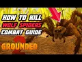 Grounded 2 Tutorial How To Easily Hunt Wolf Spiders