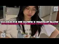 Download Lagu DJ OLD TIE ME DOWN X MASHUP SLOW STYLE KONDANG COCOK BUAT NYANTAI VIRAL TIKTOK TERBARU 2025 !!!
