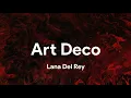 Download Lagu Lana Del Rey - Art Deco (Lyrics)