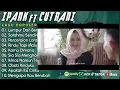 Lagu IPANK FT CUT RANI FULL ALBUM TERBAIK