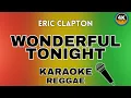 Download Lagu Wonderful Tonight - Eric Clapton (Reggae Karaoke)