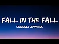 Jelly Roll \u0026 Struggle Jennings - “Fall In The Fall” (Lyrics)