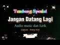 Download Lagu Jangan Datang Lagi || Cover by HendMarkHoka || Lirik Lagu || Cipt. Romy Keo
