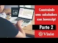 Construindo uma Calculadora com Javascript - Parte 2