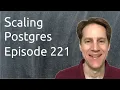 Scaling Postgres Episode 221 psql Shortcuts Debugging Deadlocks Find Stop Queries Using SCRAM