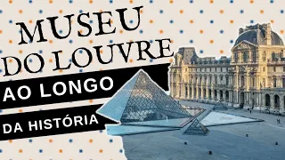 COMO ERA A VIDA NO LOUVRE: DE FORTALEZA MEDIEVAL AO MAIOR MUSEU DO MUNDO
