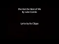 She Got the Best of Me By Luke Combs Lyrics