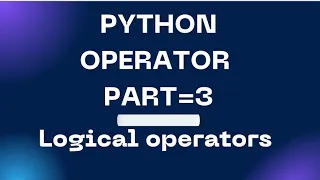 python operator part 3 logical operator