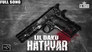 Hathyar - Lil Daku