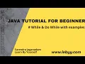 Java Tutorial for Beginners While Do while with examples