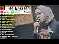 Download Lagu INDAH YASTAMI FULL ALBUM - CINTAKU TAKKAN BERUBAH - BUKAN KU TAK SUDI || COVER AKUSTIK TERBAIK 2025