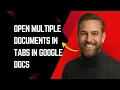 How To Open Multiple Documents In Tabs In Google Docs Open Many Docs at Once