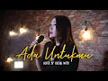 ADA UNTUKMU - TYOK SATRIO | CHEND WITTY (COVER)