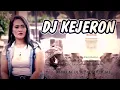 Download Lagu kejeron DJ Remix (Suhadi official)