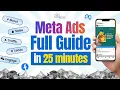 Learn Meta Ads in 25 Minutes How to Create Setup Run Facebook Ads Full Guide