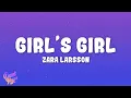 Lagu Zara Larsson - Girl’s Girl