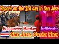 About the Night in San Jose that I felt in 2 days Encountered MayDay thal almost a festival