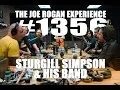 Joe Rogan Experience - Sturgill Simpson His Band