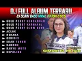 Lagu DJ FULL ALBUM TERBARU SLOW BASS VIRAL LAGU TIKTOK 2025 • GULU PEDOT• ACLAK • REHANA