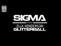 Sigma ft. Ella Henderson - Glitterball