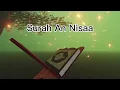 Lagu Surah An-Nisaa ~ Sheikh Raad Al Kurdi- Amazing Recitation- MUST LISTEN!!!