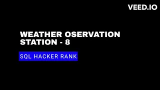 Weather Observation Station 8 SQL tutorial for Beginners SQL Hacker Rank Solution