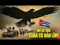 Lagu Mỹ có tiền, Cuba có bản lĩnh - Chân tướng đạo quân không thể xem thường